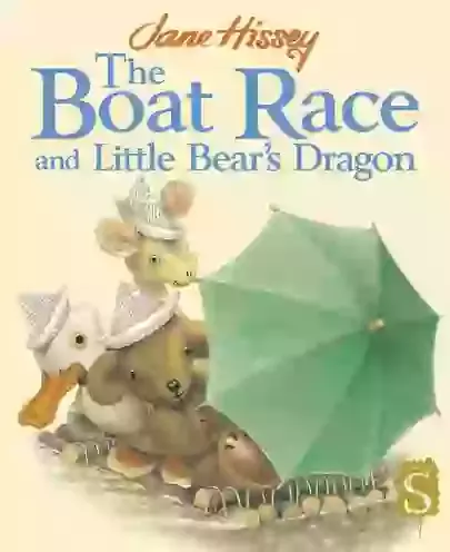 The Boat Race and Little Bear’s Dragon